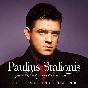 Albumo Paulius Stalionis - Publikai pageidaujant... (20 rinktinių dainų) viršelis